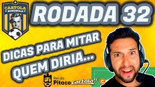 TIME PARA MITAR  DICAS ESTRATÉGIA RODADA 32 ESCALAÇÃO CARTOLA FC 2019 FOCO PONTUAÇÃO