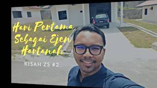 Hari Pertama Sebagai Ejen Hartanah Part Time - Kisah ZS #2