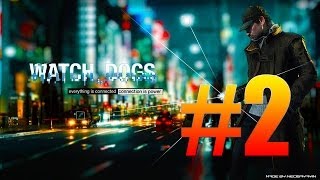 Watch Dogs (#2) - Не смей угрожать моей семье (gameplay, прохождение)