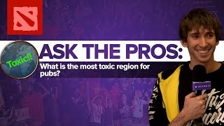 Ask the Dota 2 Pros: What is the most toxic region for pubs?