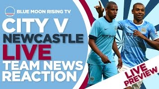 MANCHESTER CITY VS NEWCASTLE UNITED | LIVE STREAM | Team News