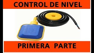 07 Control de nivel mediante un sensor tipo flotador| 1ra parte