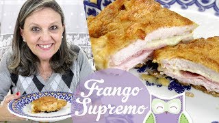 FRANGO SUPREMO (Frango recheado empanado) - Receitas da Mãe Coruja #173
