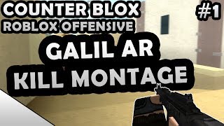 COUNTER-BLOX: ROBLOX OFFENSIVE GALIL AR KILL MONTAGE #1