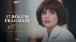 Benim Adım Melek 17.Bölüm Fragman