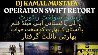 Operation Swift Retort Film | DJ Kamal Mustafa | Pakistan Air Force | 27 February | Balakot