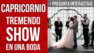 CAPRICORNIO! TE FALTA POCO NO TE RINDAS AIRES DE BODA ALGUIEN SE LEVANTA EN LA BODA Y SE VA