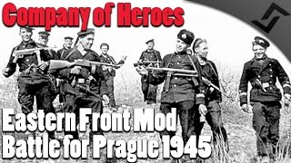 Battle for Prague 1945 - Company of Heroes - Eastern Front Mod Gameplay