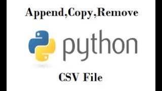 Python Programming"How To Append,Copy,Remove CSV File  !PART 15!