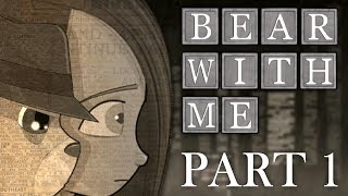 ДЕВОЧКА И МЕДВЕДЬ ? BEAR WITH ME - Эпизод 1 Прохождение