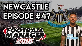 Football Manager 2018: Newcastle United - EP 47 - Putting Together An Unbeaten Run!