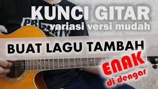 KUNCI GITAR VARIASI BIKIN LAGU JADI ENAK