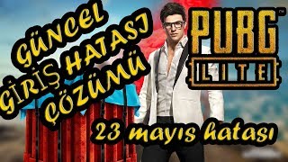 PUBG LİTE G&Uuml;NCEL HATA &Ccedil;&Ouml;Z&Uuml;M&Uuml; (23 MAYIS)