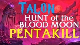 Hunt of the Blood Moon TALON PENTAKILL #2 | League of Legends