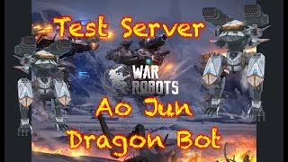 War Robots [WR] Test Server - NEW Dragon Bots Ao Jun Gameplay