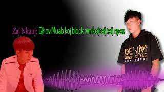 Qhov muab koj block vim koj taij taij npav. by xeem yaj (nkauj tawm ntshiab 2020)