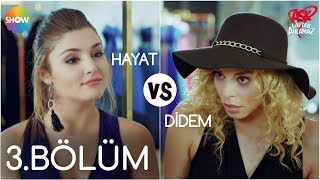 Aşk Laftan Anlamaz 3.Bölüm | Hayat vs Didem