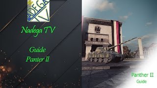 Средний танк Panther II - Гайд от Nadega TV [World of tanks]