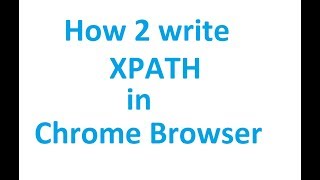 How to find xpath in chrome browser for chrome part1  Tutorial14