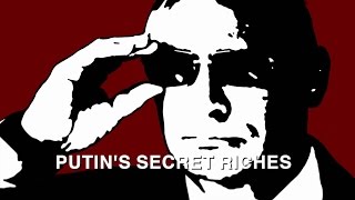 Putin's Secret Riches