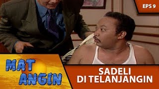 Kocak Banget!!! Sadeli Di Telanjangin  - Mat Angin Eps 9 Part 2