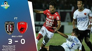 Bali United vs Psm Makassar  3-0 Highlight & Goal Liga 1 Gojek Traveloka 23-07-2017
