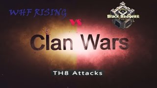Clan War Recap TH8 vs TH8 3 star attacks WHF Rising vs Black Badgers #85