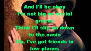 friends in low places Garth Brooks Lyices