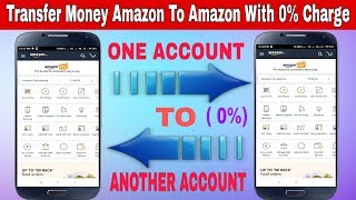 Transfer amazon pay balance to another amazon account with 0% charge || amazon to amazon transfer