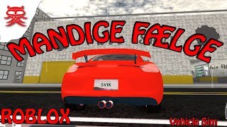 Mandige Fælge - Vehicle Simulator - Dansk Roblox