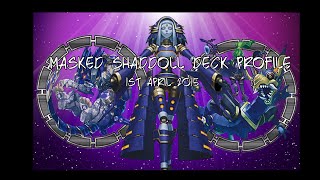 Masked Shaddoll Deck Profile 1st April 2015!