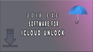 2018.exe icloud unlock | 2018 exe software for iphone icloud unlock