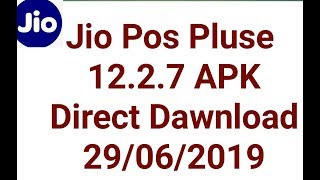 jio pos plus 12.2.7 apk direct link
