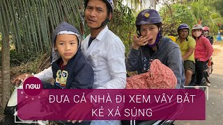 Đưa cả nhà đi xem vây bắt nghi can xả súng | VTC Now