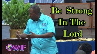 How To Be Strong In The Lord | Be Strong In The Lord -  Apostle Andrew Scott