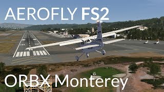 Aerofly FS 2: First Look ORBX Monterey Regional in 4K
