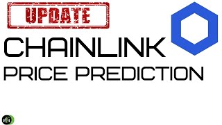 CHAINLINK PRICE PREDICTION - WHERE IS CHAINLINK GOING TO GO?
