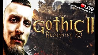 GOTHIC 2 - RETURNING 2.0 / OSTATNI STREAM :(