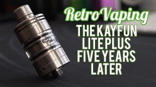 5 Years with the Kayfun Lite Plus