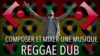 Tutoriel (extrait) : Composer et mixer une musique Reggae Dub