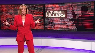 Alt-Right Killers | March 7, 2018 Act 2 | Full Frontal on TBS