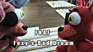 FNAF plush Episode 20 - Foxy's Bad Dream