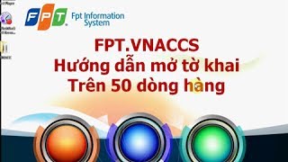 Hướng dẫn khai Hải quan Điện Tử FPT.VNACCS - Tách tờ khai trên 50 dòng hàng