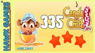 Candy Crush Jelly Saga Level 335 Hard (Monkling mode) - 3 Stars Walkthrough, No Boosters