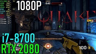 Quake Champions RTX 2080 & i7 8700 [ Ultra - 1080P ]