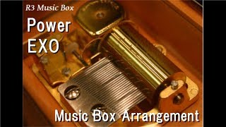 Power/EXO [Music Box]