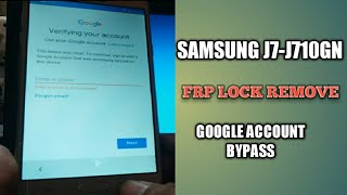 Samsung j7(6) j710gn frp reset google account bypass