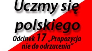 Uczmy się polskiego (Учим польский язык) 17 "Propozycja nie do odrzucenia"