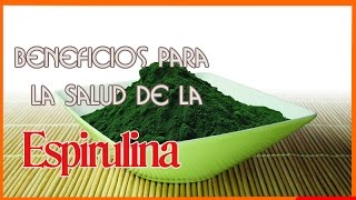 12 Beneficios Para La Salud De La Espirulina