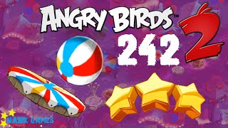 Angry Birds 2 - 3 Stars Walkthrough Level 242 [4K 60FPS]